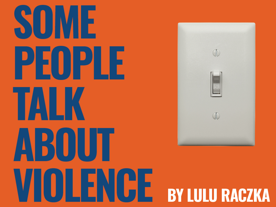 Some People Talk About Violence by Lulu Raczka